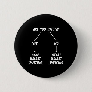 Keep Ballet Dancing Dance Dancer Ballerina Men Wom Button