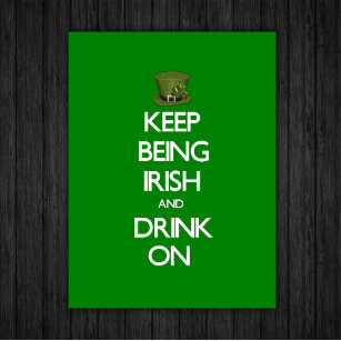 Keep Being Irish Poster