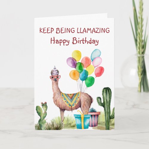 Keep Being Llamazing Birthday  Card