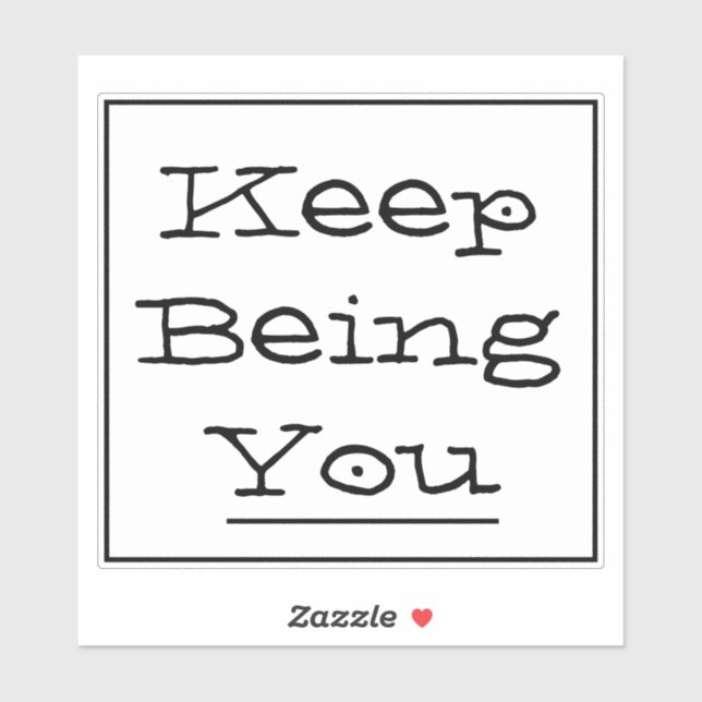 "Keep Being You" Phrase Sticker (Sheet)