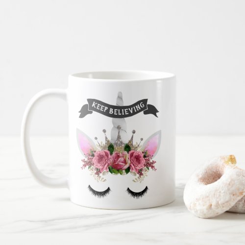 Keep Believing Unicorn Princess Coffee Mug