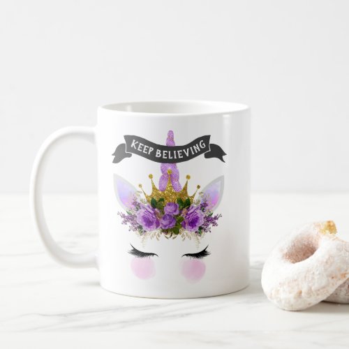 Keep Believing Unicorn Princess Coffee Mug