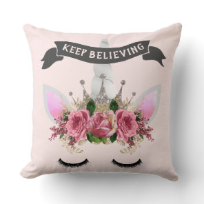 Keep Believing Unicorn Princess Throw Pillow