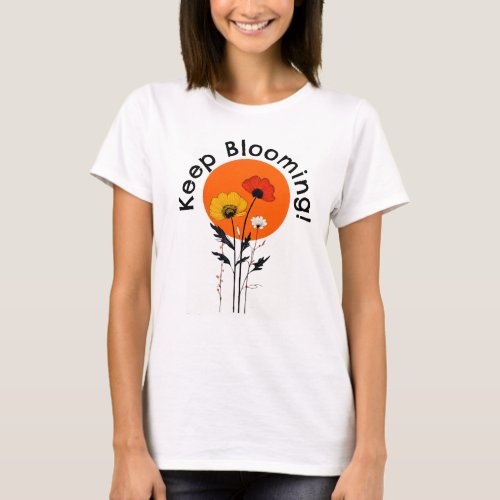 Keep Blooming Floral with Sun T_Shirt