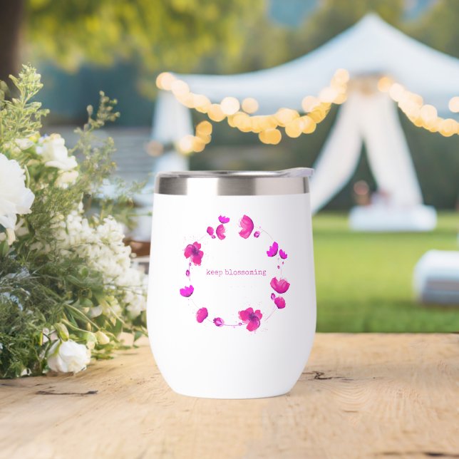 Keep Blossoming Insulated Wine Tumbler (Wedding)
