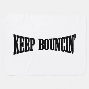 Keep Bouncin' Baby Blanket