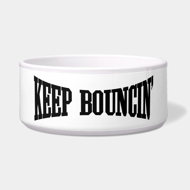 Keep Bouncin' Bowl (Front)