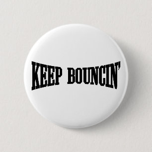 Keep Bouncin' Button
