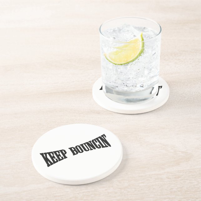 Keep Bouncin' Coaster (Side)
