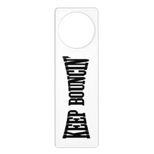 Keep Bouncin' Door Hanger
