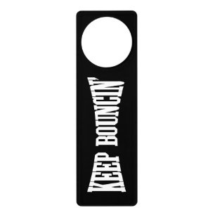Keep Bouncin' Door Hanger