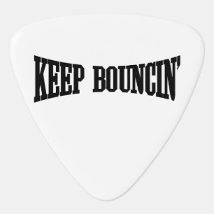Keep Bouncin' Guitar Pick