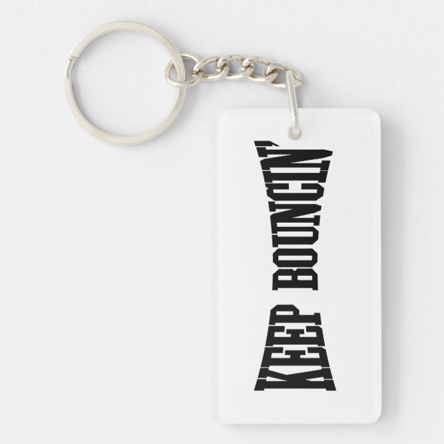 Keep Bouncin' Keychain (Front)