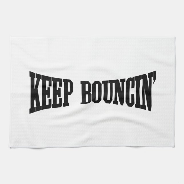 Keep Bouncin' Kitchen Towel (Horizontal)