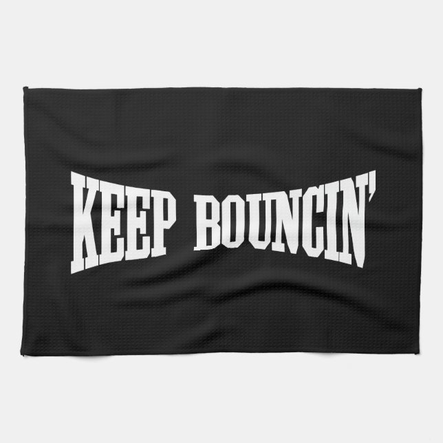 Keep Bouncin' Kitchen Towel (Horizontal)