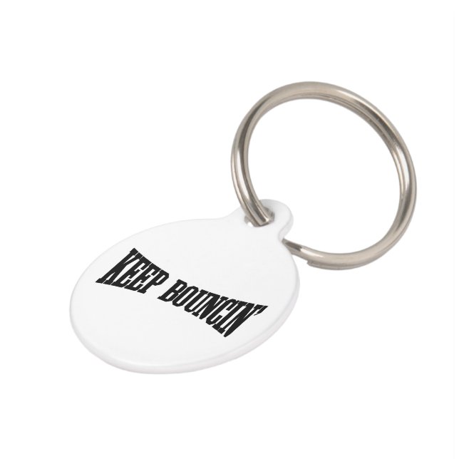 Keep Bouncin' Pet Tag (Side)