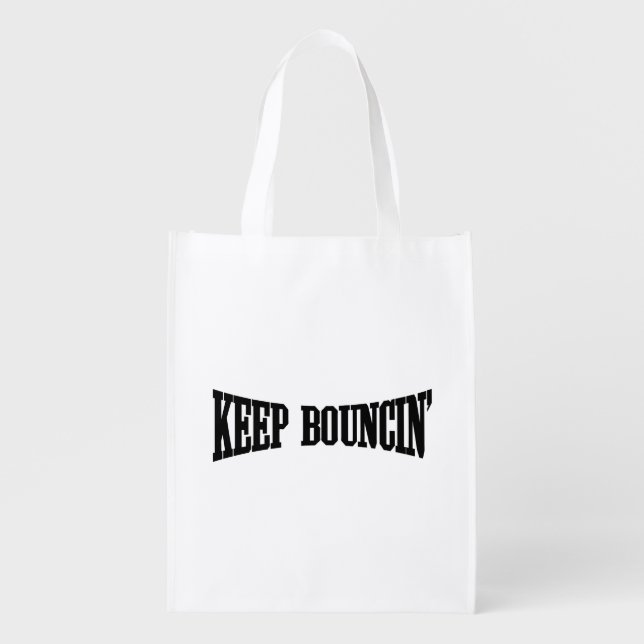 Keep Bouncin' Reusable Grocery Bag (Front)