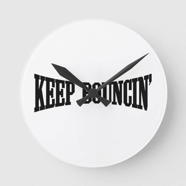 Keep Bouncin' Round Clock (Front)