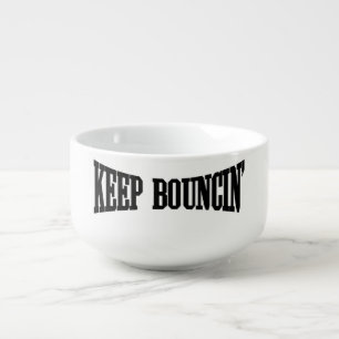 Keep Bouncin' Soup Mug