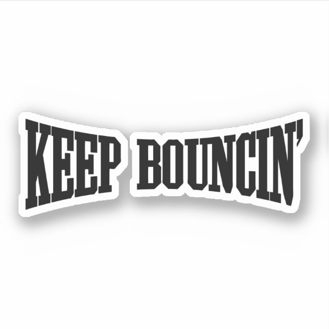 Keep Bouncin' Sticker (Front)