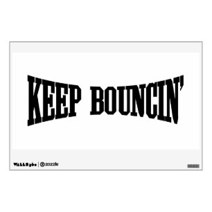 Keep Bouncin' Wall Sticker