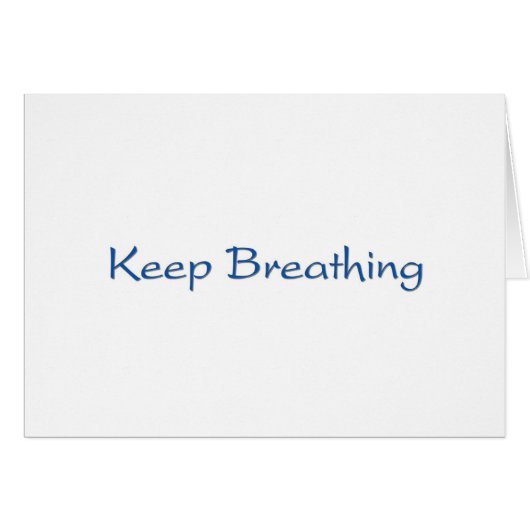 Keep Breathing (Front Horizontal)
