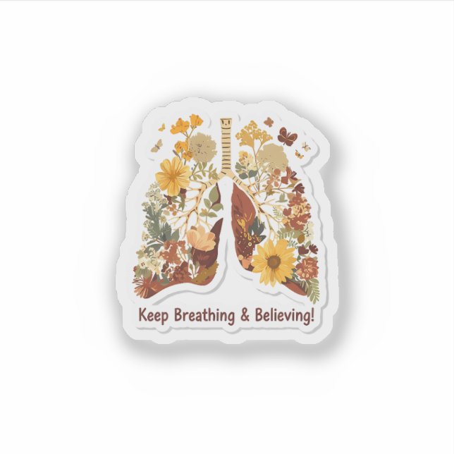 Keep Breathing & Believing - Floral Lungs Sticker (Front)