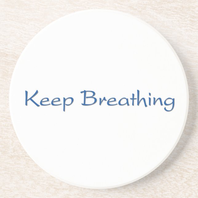 Keep Breathing Sandstone Coaster (Front)