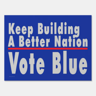 'Keep Building A Better Nation' Double-sided Yard  Sign