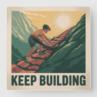 Keep Building Square Wall Clock