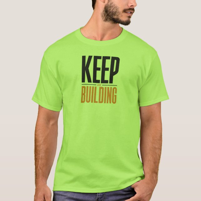 KEEP BUILDING T-Shirt (Front)
