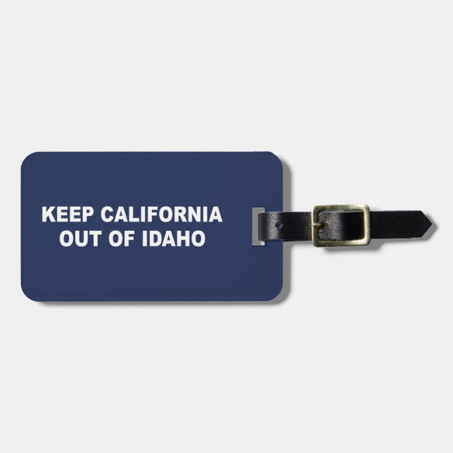 Keep California Out Of Idaho Luggage Tag (Front Horizontal)