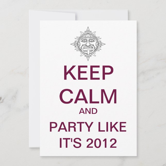 KEEP CALM 2012 Custom Party Invitation (Front)