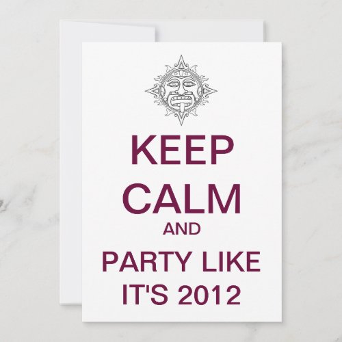 KEEP CALM 2012 Custom Party Invitation