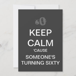 KEEP CALM 60TH  Birthday PARTY INVITE