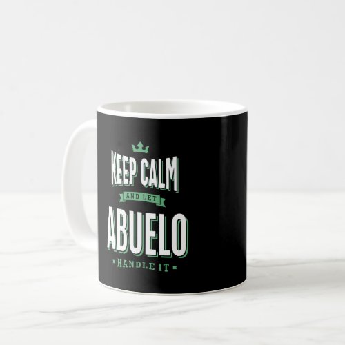 Keep Calm Abuelo Coffee Mug