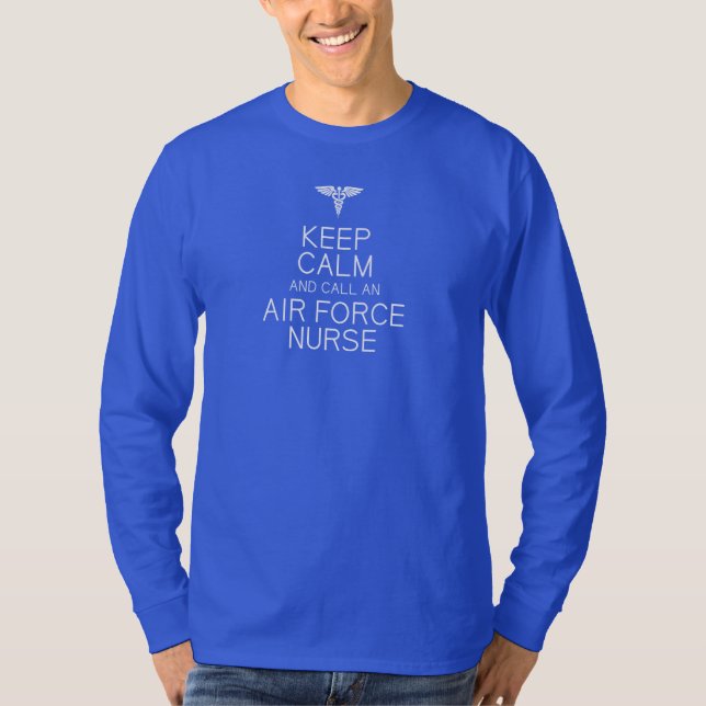 Keep Calm, Air Force Nurse -- long sleeve T-Shirt (Front)