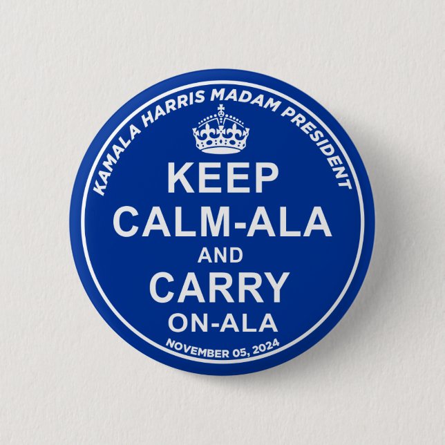 KEEP CALM-ALA AND CARRY ON-ALA BUTTON (Front)