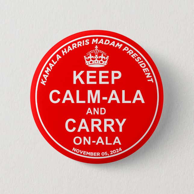 KEEP CALM-ALA AND CARRY ON-ALA BUTTON (Front)
