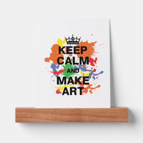 Keep Calm amp Make Art Shirt  Picture Ledge