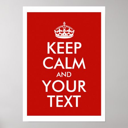 Keep Calm And Add Your Own Personalized Text Poster