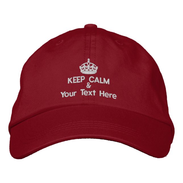 Keep Calm and add your own text Embroidered Baseball Hat (Front)