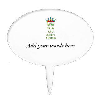 Keep Calm and Adopt a Child Cake Topper