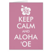 Keep Calm and Aloha ʻOe Hibiscus Flower (Front)