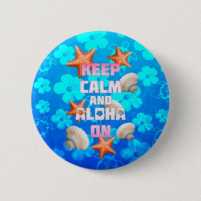 Keep Calm And Aloha On Button (Front)