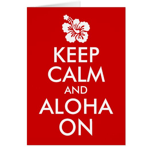 Keep Calm and Aloha On Hibiscus Cards (Front)