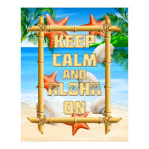 Keep Calm And Aloha On