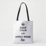 Keep Calm And Apply More Oils Tote Bag at Zazzle