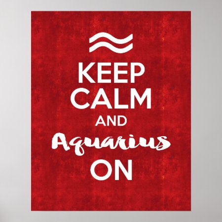 Keep Calm And Aquarius On Astrology Red Vintage Poster