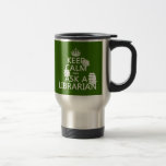 Keep Calm And Ask A Librarian (any Color) Travel Mug at Zazzle